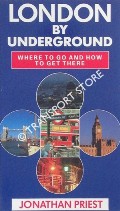 London By Underground - Where to Go and How to Get There by PRIEST, Jonathan